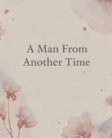 A man from another time
